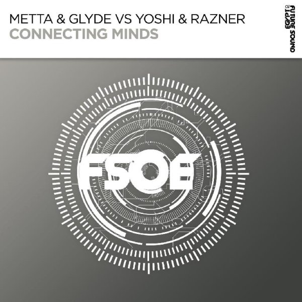 Metta &amp; Glyde vs. Yoshi &amp; Razner - Connecting Minds (Extended Mix)