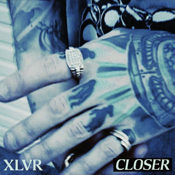 XLVR &amp; Josh Rubin - Closer