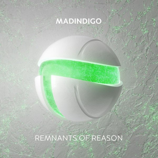 Madindigo - Remnants of Reason