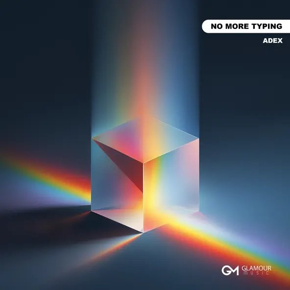 Adex - No More Typing