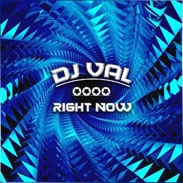 DJ VAL - Right now