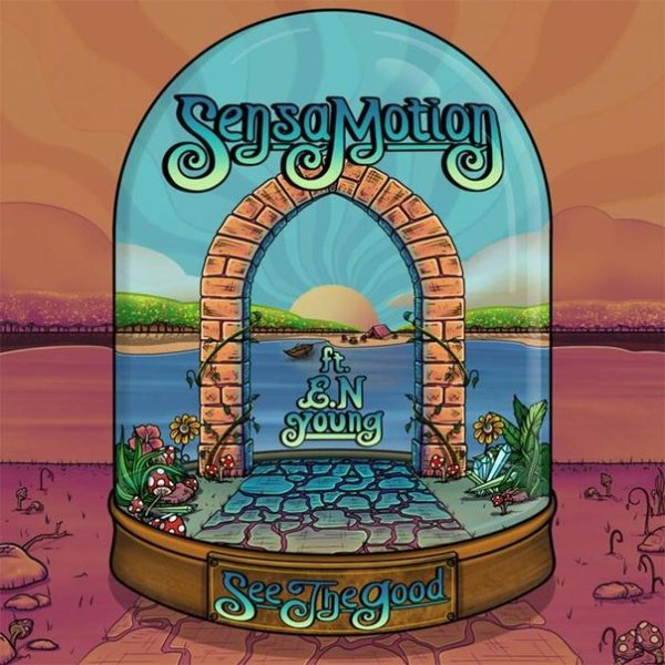 Sensamotion &amp; E.N Young - See The Good