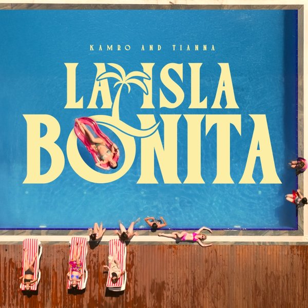 Kamro &amp; Tianna - La Isla Bonita