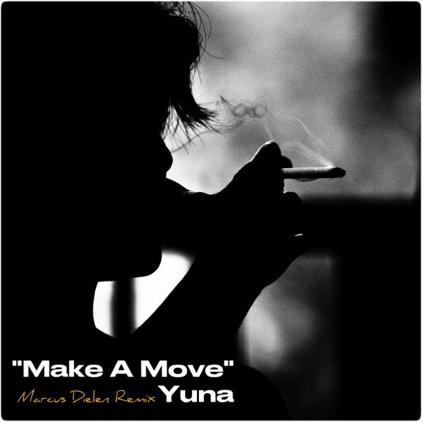 Yuna - Make A Move (Marcus Dielen Remix)