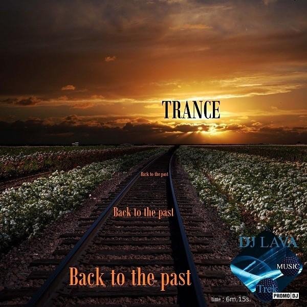 DJ Lava - Back To The Past (Original Miх)