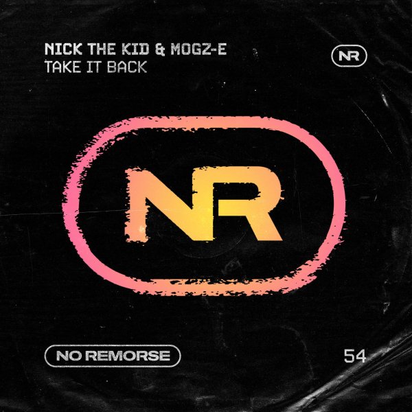 Nick The Kid &amp; Mogz-E - Take it Back (Original Mix)