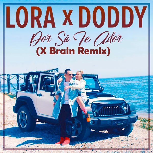 Doddy feat. Lora - Dor Sa Te Ador (Х Brain Remix)