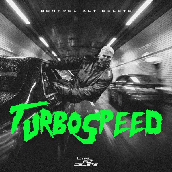 Control Alt Delete - Turbo Speed