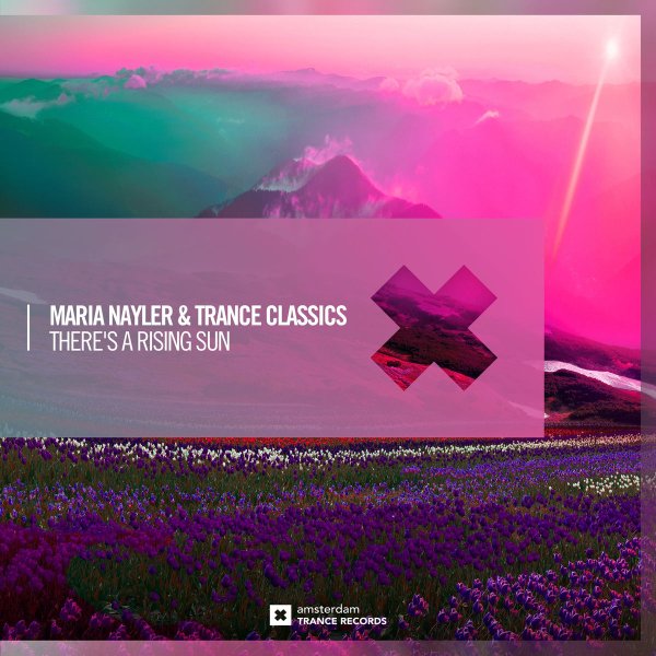 Maria Nayler &amp; Trance Classics - There's A Rising Sun (Dub)