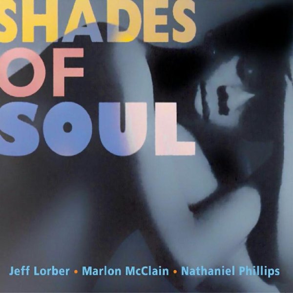 Shades of Soul,Jeff Lorber,Nathaniel Phillips,Marlon L.McClain - All Night Long