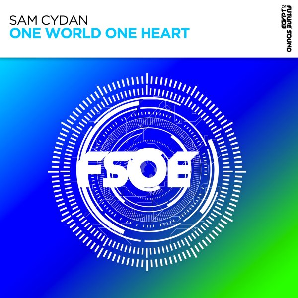 Sam Cydan - One World One Heart (Extended Mix)