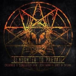 Slaughter To Prevail - Crown &amp; Conquered (feat. Lucas Mann)