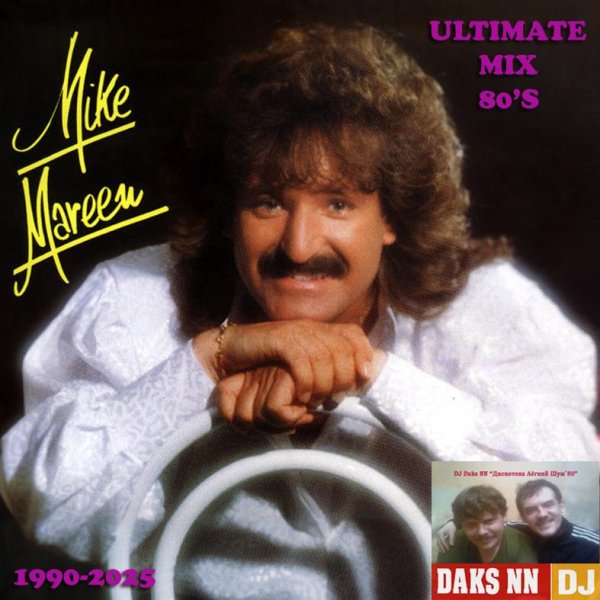 Mike Mareen - Ultimate 80 (DJ Daks NN Mix 2025)