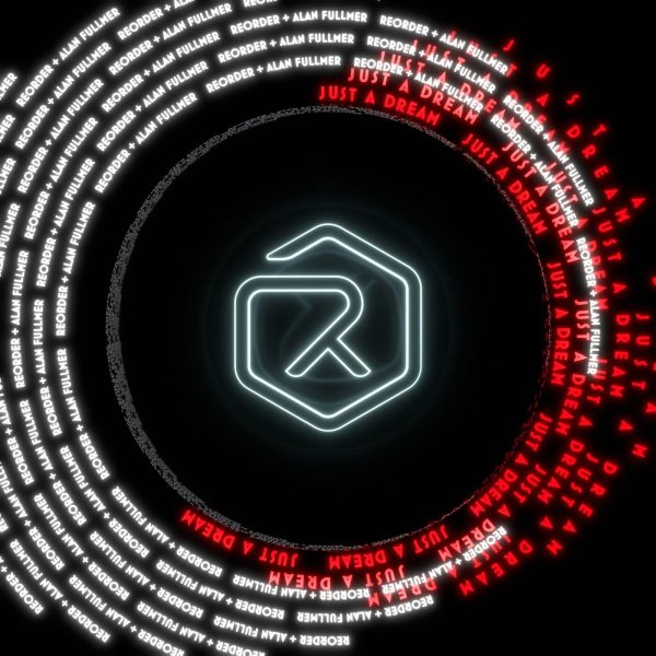 ReOrder &amp; Alan Fullmer - Just A Dream