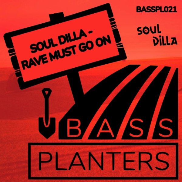 SOUL DILLA - Rave Must Go On