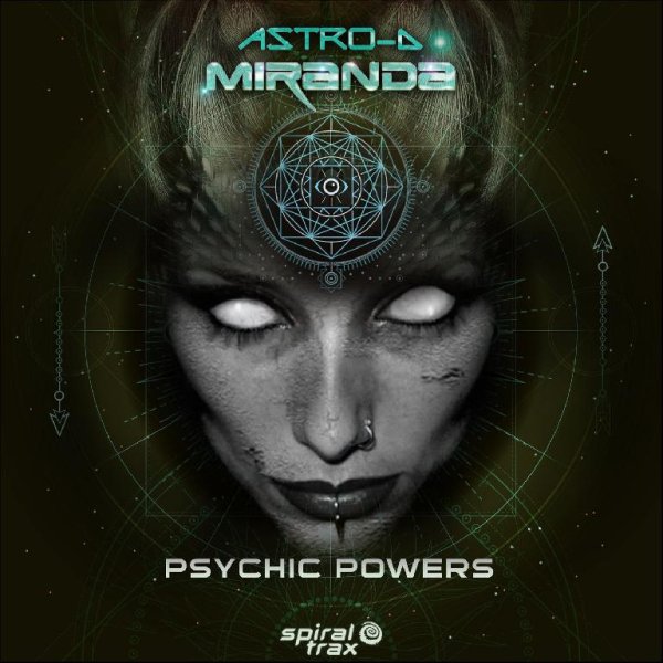 Astro-D, Miranda - Psychic Powers (Original Mix)