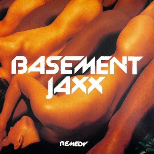 Basement Jaxx - Remеdy