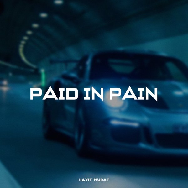 Hayit Murat - Paid In Pain