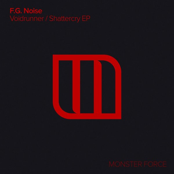 F.G. Noise - Shattercry  (Extended Mix)