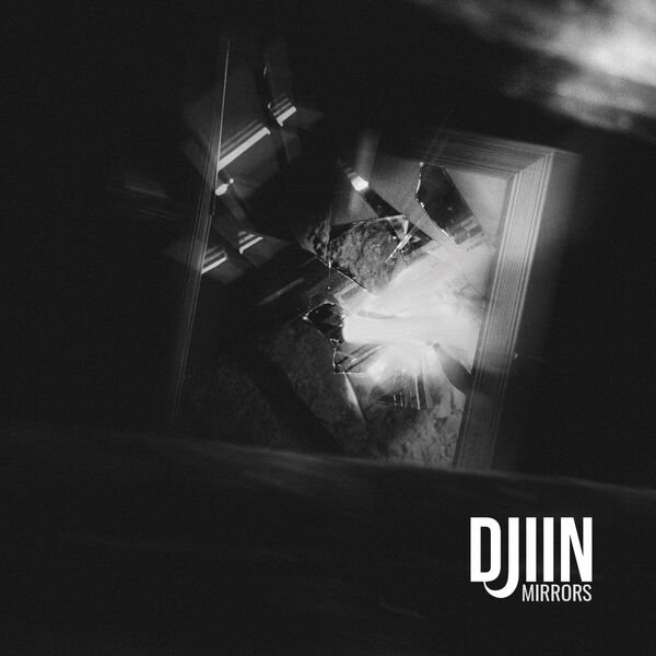DJIIN - Mirrors