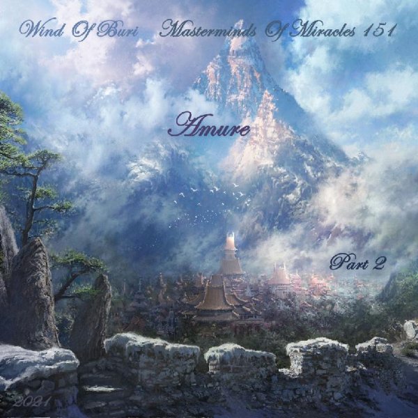 Wind Of Buri - Masterminds Of Miracles 151 (Amure) Part 2