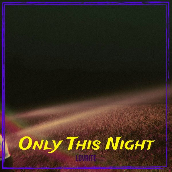 Lovrite - Only This Night