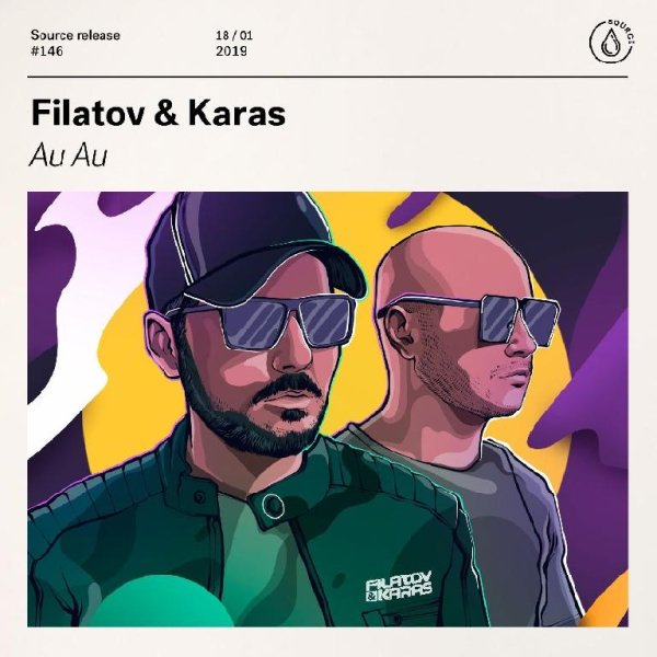Filatov &amp; Karas - Au Au (Original Mix)