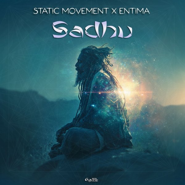 Static Movement X Entima - Sadhu