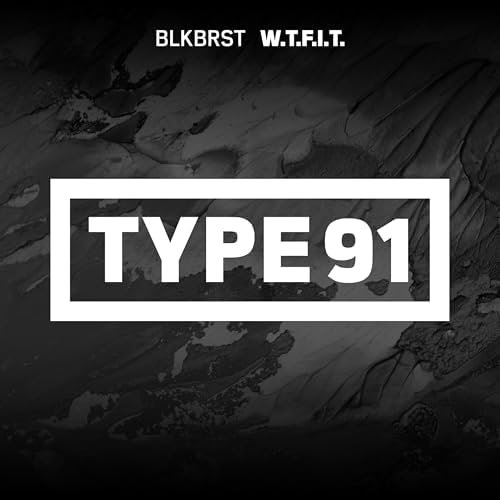 BLKBRST - W.T.F.I.T.