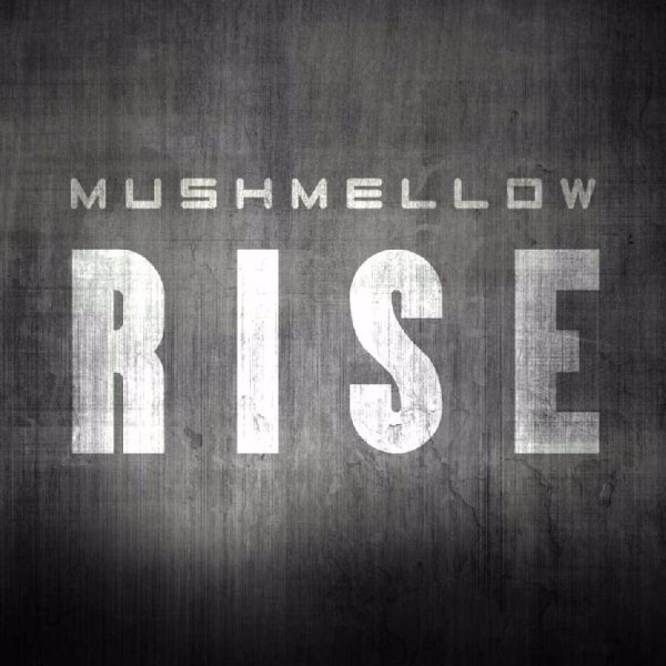Mushmellow - Rise