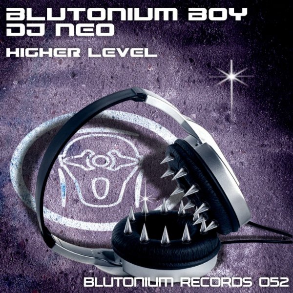 Blutonium Boy &amp; DJ Neo - Higher Level (Blutonium Boy Mix)