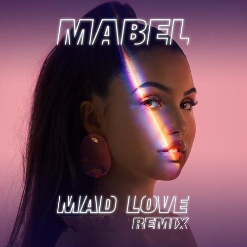 Mabel - #Mad Love (Remix)