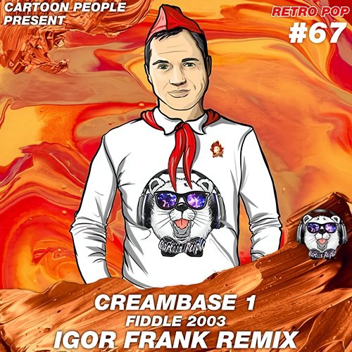 Creambase 1 - Fiddle (Igor Frank Remix)(Radio Edit)