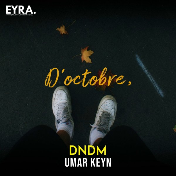 DNDM &amp; Umar Keyn - Doctobre,
