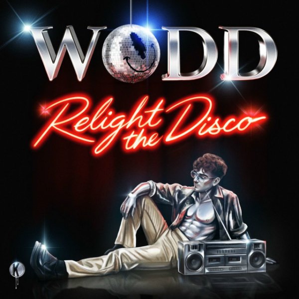 Wodd - Relight The Disco