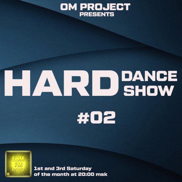 OM Project - Hard Dance Show #02 [21-03-2026] ESM-FM