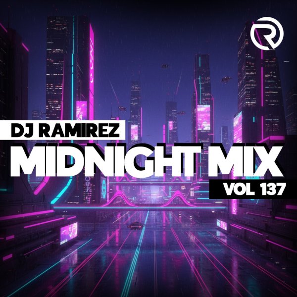 DJ Ramirez - Midnight Mix (Vol 137)