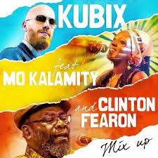 Kubix feat. Mo'Kalamity, Clinton Fearon - Mix Up