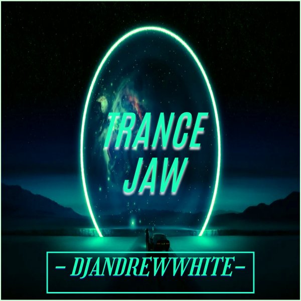 Dj AndreWWhite - TranceJaw 140