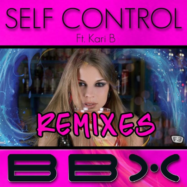 Bbx, Kari B - Self Control (Radio Mix)