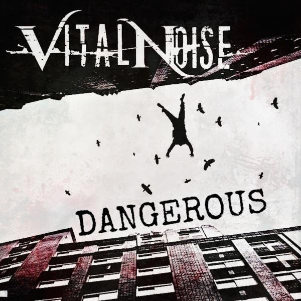 Vital Noise - Dangerous