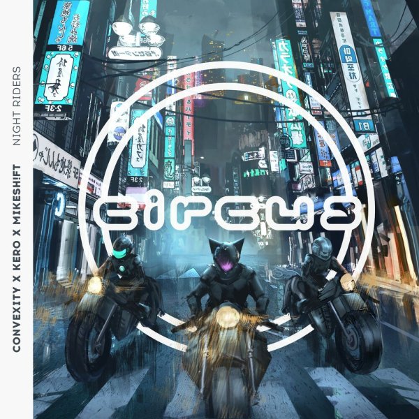 Convexity, Kero, Mikesh!ft - Night Riders