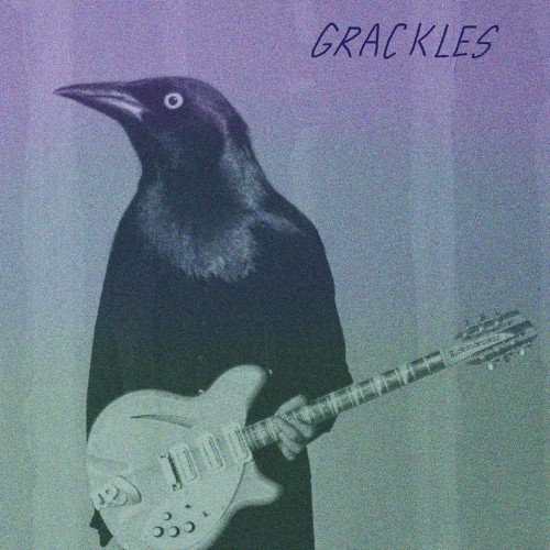 Grackles - Eternal Return Blues