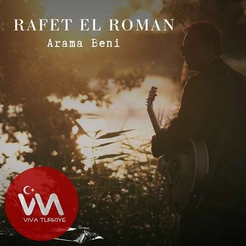 Rafet El Roman - Arama Beni, [Vivaturkiye.eu]