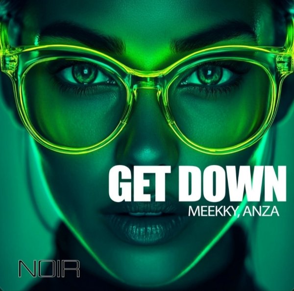 Meekky, Anza - Get Down [Radio Edit]