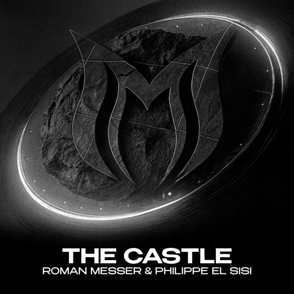 Roman Messer &amp; Philippe El Sisi - The Castle (Original Mix)