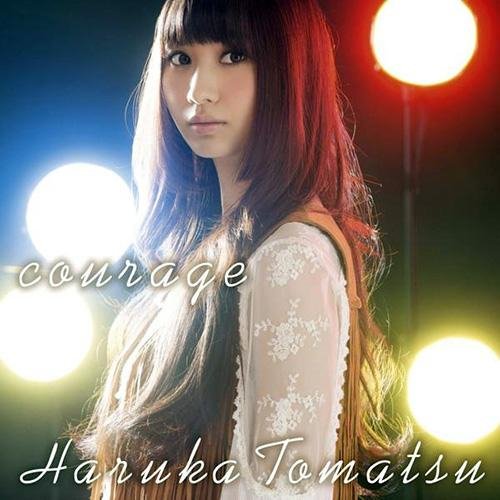 Haruka Tomatsu   - courage