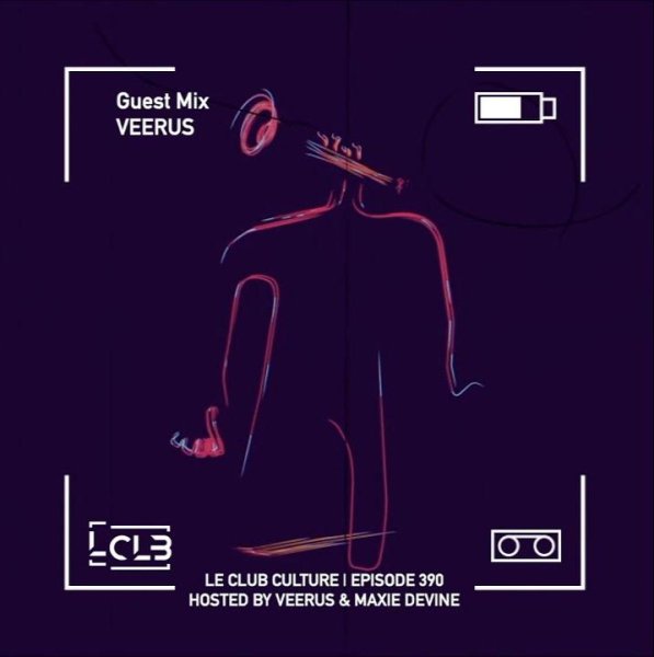 Veerus &amp; Maxie Devine - Le Club Culture Episode 390