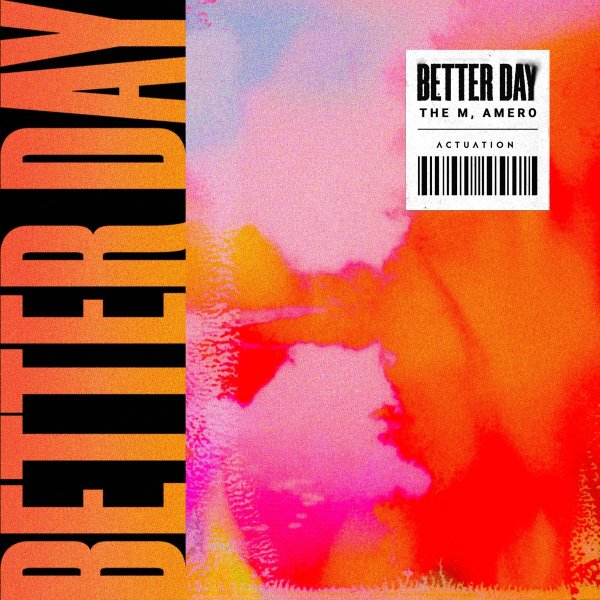 The M &amp; Amero - Better Day