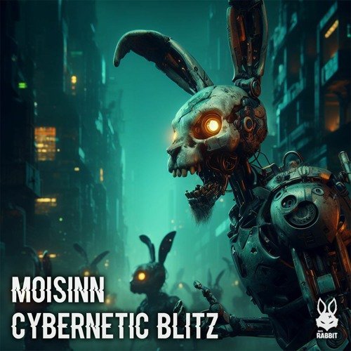Bass Rabbit Recordings - Moisinn - Cybernetic Blitz [Free Download]